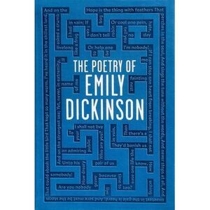 The Poetry of Emily Dickinson -- Emily Dickinson
